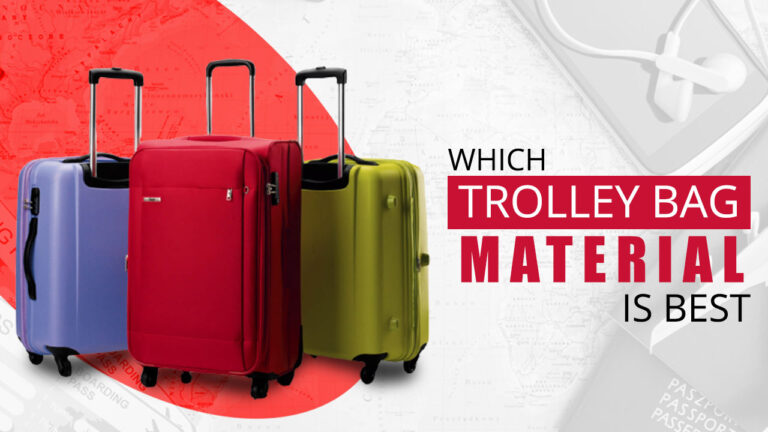 Which Trolley Bag Material Is Best
